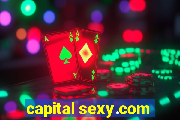 capital sexy.com